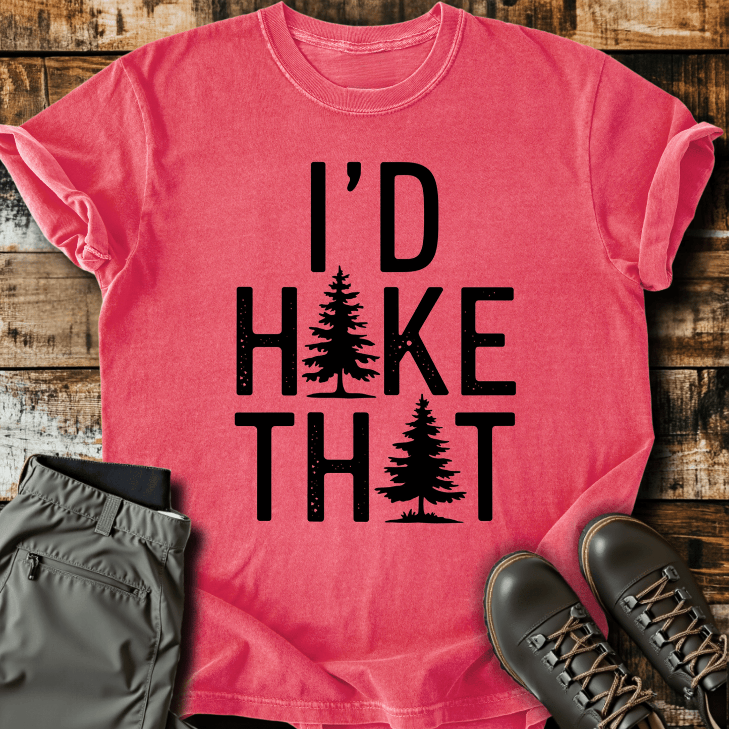 I'd Hike That T-shirt