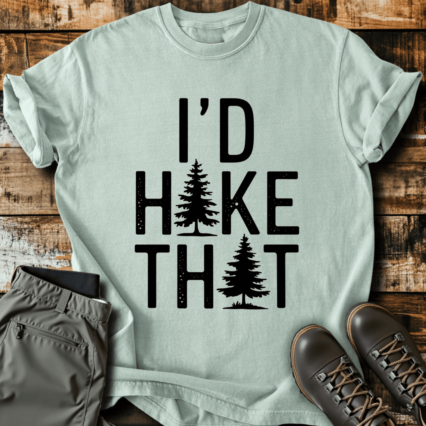 I'd Hike That T-shirt