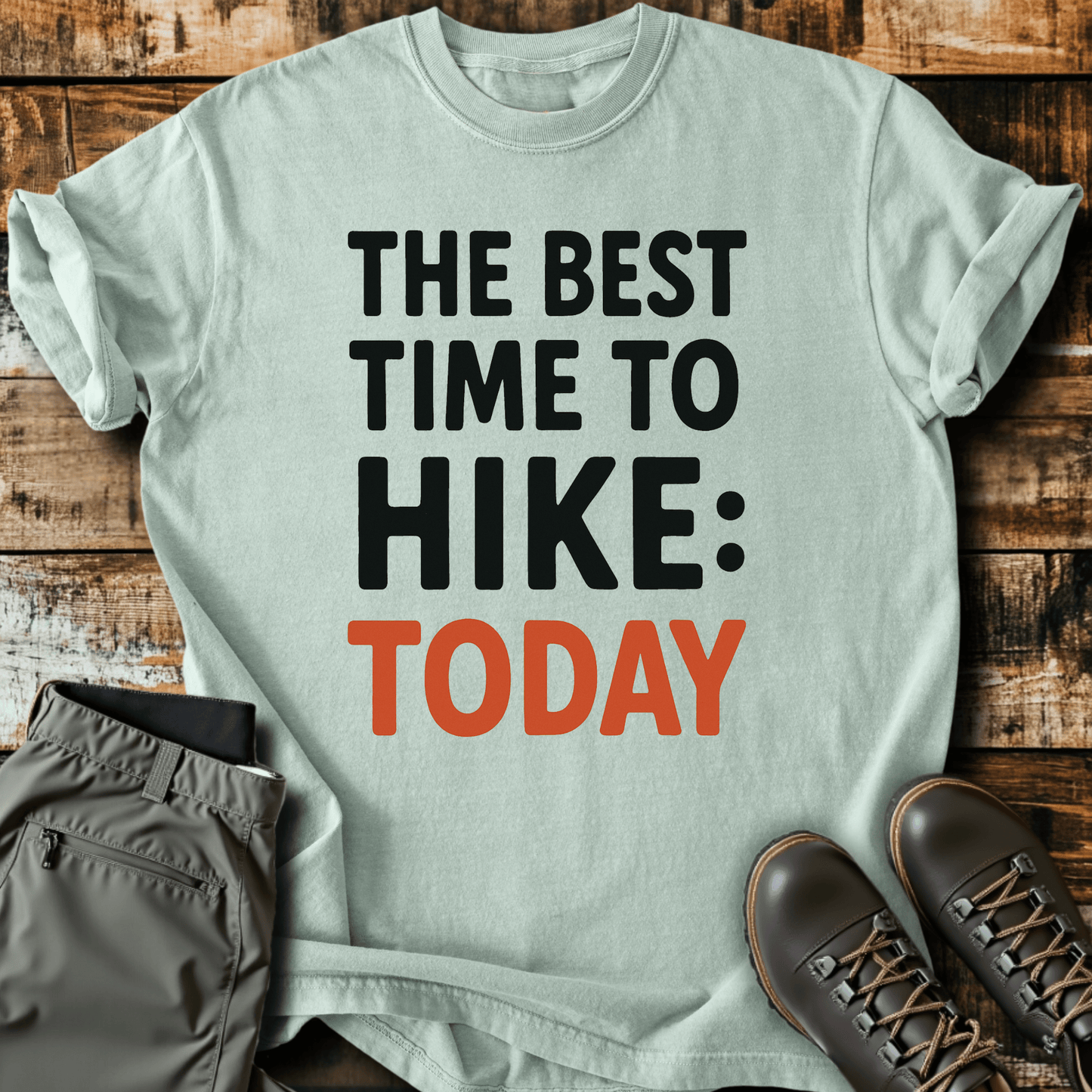 The Best Time To Hike T-Shirt