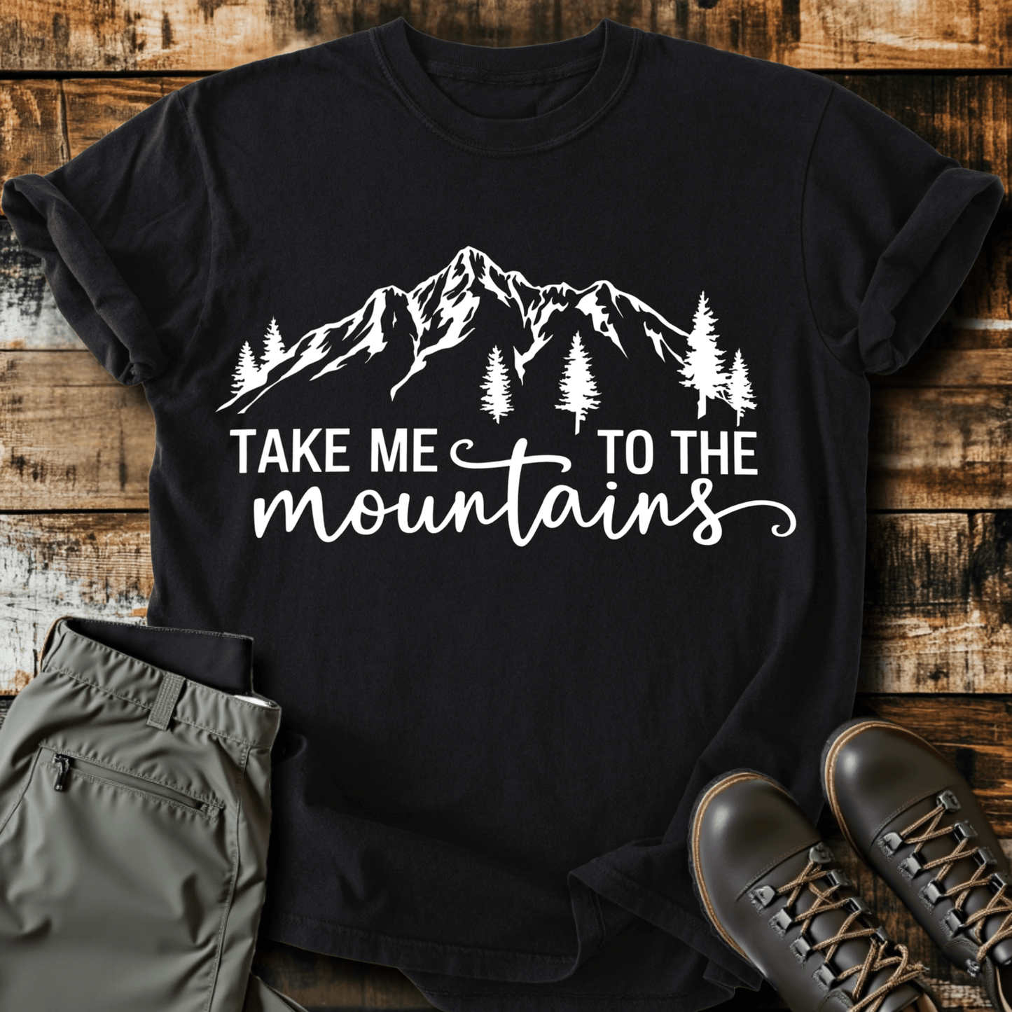 Take Me To The Mountains Script T-Shirt