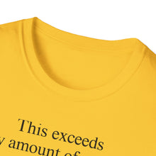 This Exceeds My Amount Of Willing T-Shirt