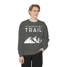 I'd Rather Be On A Trail Sweatshirt
