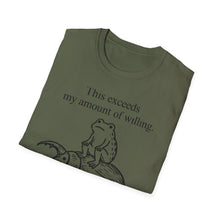 This Exceeds My Amount Of Willing T-Shirt