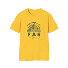 Go Far T-Shirt