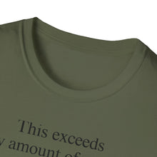 This Exceeds My Amount Of Willing T-Shirt