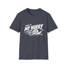 This Is My Hurry T-Shirt