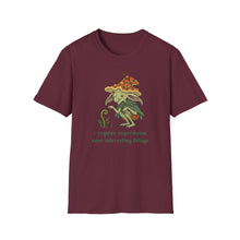 I Require Supervision Near Interesting Foliage T-Shirt