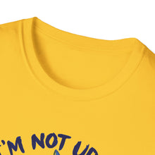 I'm Not Upset I'm Underfed T-Shirt