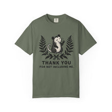 Thank You For Not Including Me T-Shirt