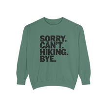 Sorry Can't Hiking Bye Sweatshirt