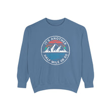 It's Another Half Mile Or So Sweatshirt