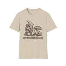 Stop For Every Mushroom T-Shirt