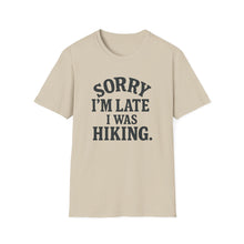 Sorry I'm Late T-Shirt