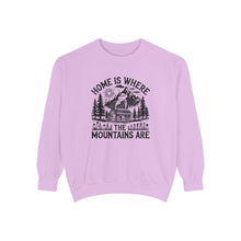 Mountains Are Home Sweatshirt