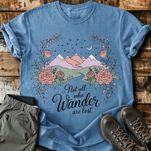 Not All Who Wander Are Lost T-shirt