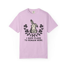 I Have Plans To Remain Here T-Shirt