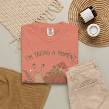 I'm Taking A Moment It Has Become A Habitat T-Shirt