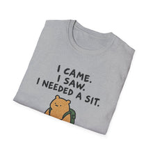 I Came. I Saw. I Needed A Sit. T-Shirt