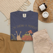 I'm Taking A Moment It Has Become A Habitat T-Shirt