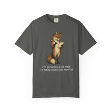 I've Prepared A Kind Reply It's Taking Longer Than Expected T-Shirt