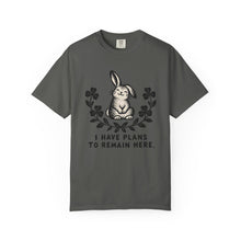 I Have Plans To Remain Here T-Shirt