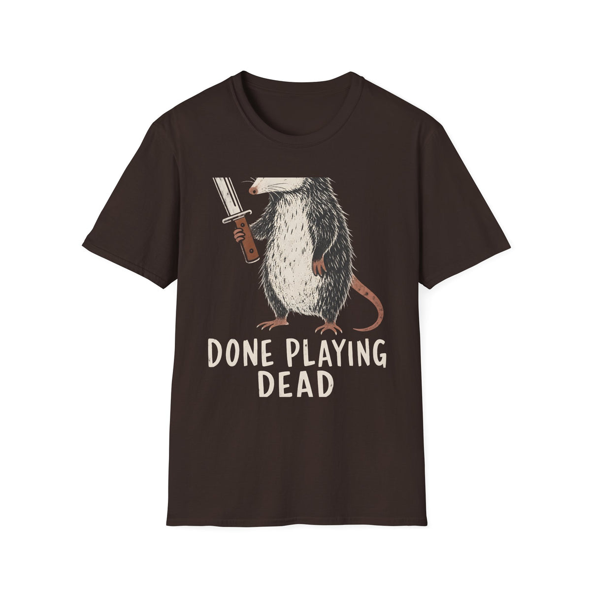 Done Playing Dead T-Shirt