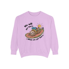 When We Get There Sweatshirt
