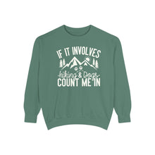 If It Involves Hiking And Dogs Sweatshirt