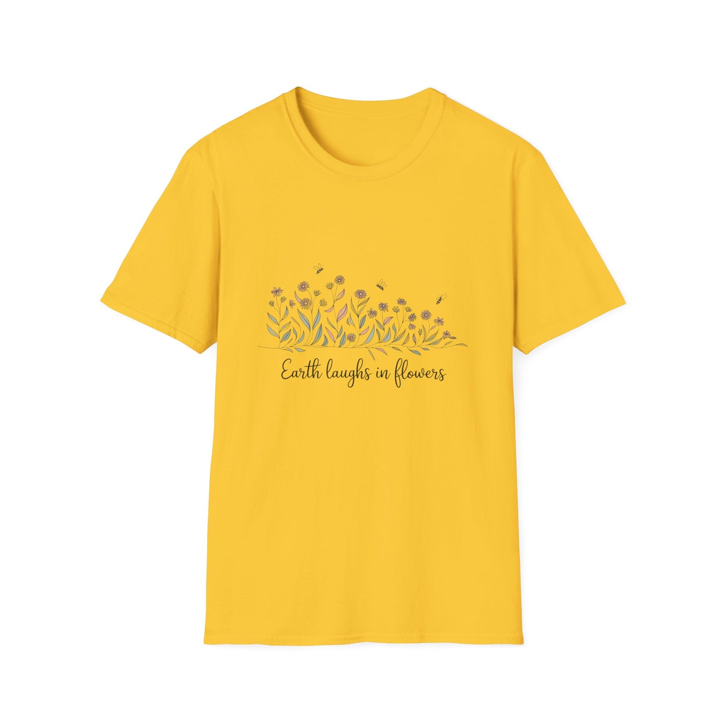 Earth Laughs In Flowers T-shirt