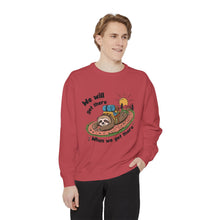 When We Get There Sweatshirt