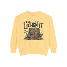 I'm Lichen It Sweatshirt