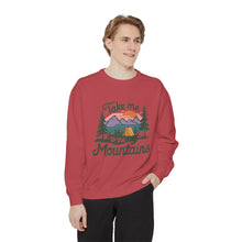 Take Me To The Mountains Sweatshirt