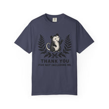 Thank You For Not Including Me T-Shirt