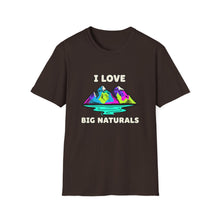 I Love Big Naturals T-Shirt