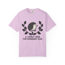 A Lovely Idea For Somebody Else T-Shirt