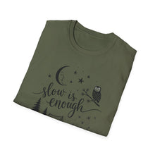 Slow Is Enough T-Shirt
