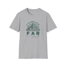 Go Far T-Shirt