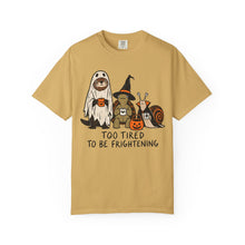 Too Tired To Be Frightening T-Shirt