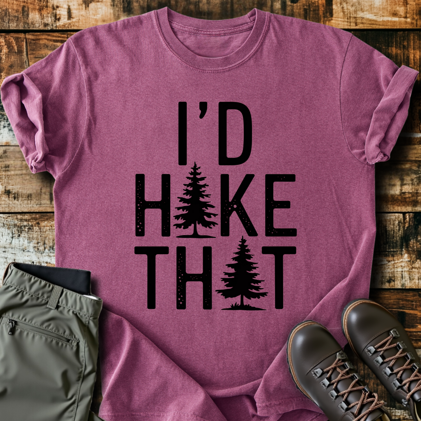 I'd Hike That T-shirt