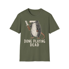 Done Playing Dead T-Shirt
