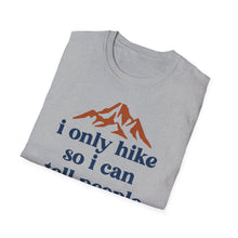 I Only Hike T-Shirt