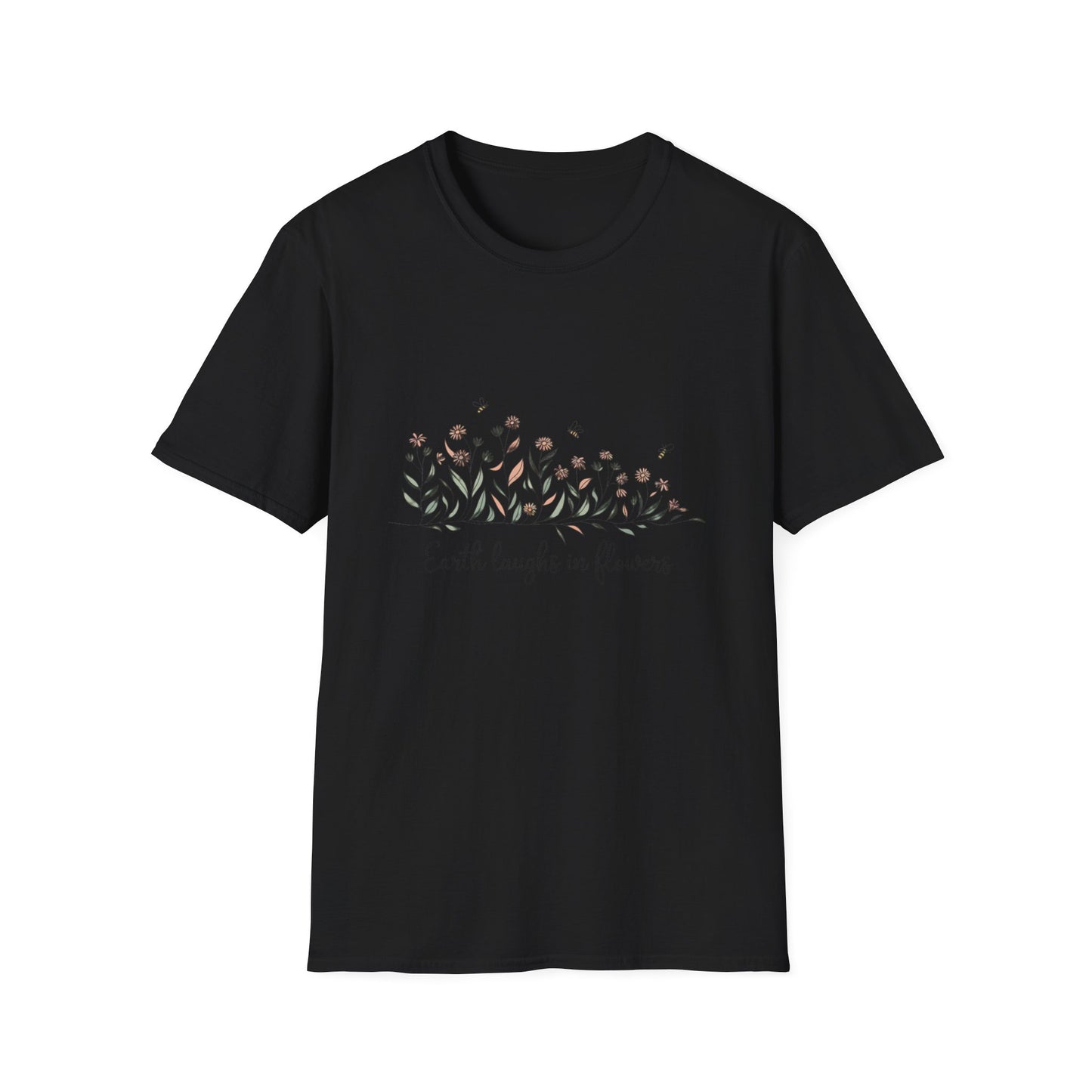 Earth Laughs In Flowers T-shirt