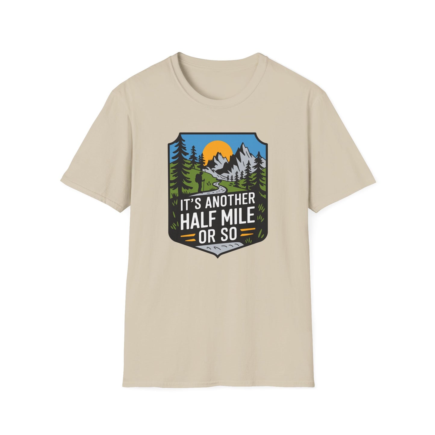 Another Half Mile Or So T-shirt