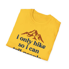 I Only Hike T-Shirt
