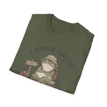 I Would Love To But T-Shirt