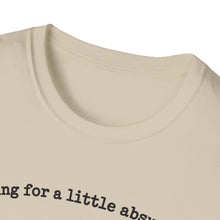 Angling For A Little Absurdity T-Shirt