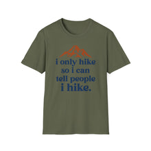 I Only Hike T-Shirt