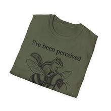 I've Been Perceived Send The Bee T-Shirt