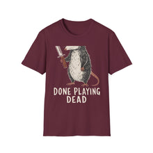 Done Playing Dead T-Shirt
