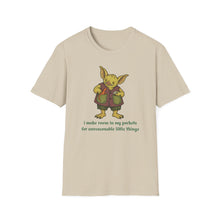 I Make Room In My Pockets For Unreasonable Little Things T-Shirt